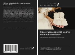 Fisioterapia obstétrica y parto natural humanizado - Bittencourt da Cruz, Carolline; de Araújo Costa, Carla Lorena