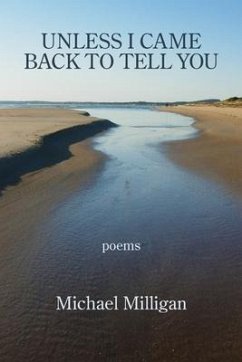 Unless I Came Back to Tell You - Milligan, Michael