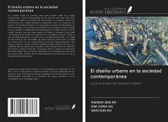 El diseño urbano en la sociedad contemporánea - Sun Ah, Hwang; Jong Gu, Kim; Eun Ho, Shin