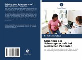 Scheitern der Schwangerschaft bei weiblichen Patienten