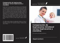 Comparación de bupivacaína intratecal versus bupivacaína y clonidina - Jambure, Nagesh