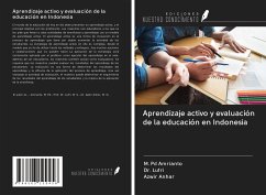 Aprendizaje activo y evaluación de la educación en Indonesia - Amrianto, M. Pd; Lufri; Anhar, Azwir