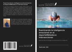 Examinando la inteligencia emocional en el deporteMétodos e intervenciones - Gill, Gobinder