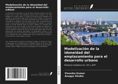 Modelización de la idoneidad del emplazamiento para el desarrollo urbano - Kumar, Virendra; Shukla, Anugya