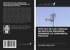 EFECTOS DE LOS CANALES DE NOTICIAS PRIVADOS MIDIENDO LA CONCIENCIA POLÍTICA