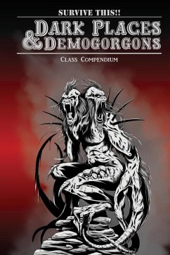 Dark Places & Demogorgons Class Compendium - Palmer, Josh; Bloat, Eric