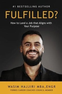 Fulfilled?: How to Land a Job That Aligns with Your Purpose - Hajjiri, Wasim