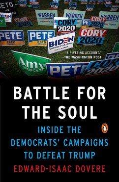 Battle for the Soul: Inside the Democrats' Campaigns to Defeat Trump - Dovere, Edward-Isaac