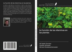 La función de las vitaminas en las plantas - Salehi Sardoei, Ali; Alizadeh, Azadeh; Khodabakhshzadeh, Alireza