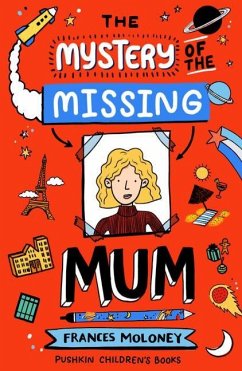 The Mystery of the Missing Mum - Moloney, Frances