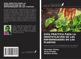 GUÍA PRÁCTICA PARA LA IDENTIFICACIÓN DE LAS ENFERMEDADES DE LAS PLANTAS