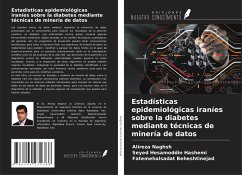 Estadísticas epidemiológicas iraníes sobre la diabetes mediante técnicas de minería de datos - Naghsh, Alireza; Hashemi, Seyed Hesamoddin; Beheshtinejad, Fatemehalsadat