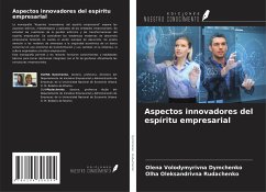 Aspectos innovadores del espíritu empresarial - Dymchenko, Olena Volodymyrivna; Rudachenko, Olha Oleksandrivna