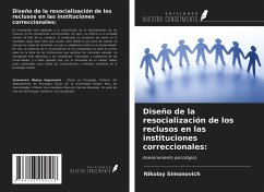 Diseño de la resocialización de los reclusos en las instituciones correccionales: - Simonovich, Nikolay