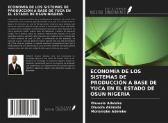 ECONOMÍA DE LOS SISTEMAS DE PRODUCCIÓN A BASE DE YUCA EN EL ESTADO DE OSUN NIGERIA - Adeleke, Oluwole; Akinlabi, Olusola; Adeleke, Moromoke