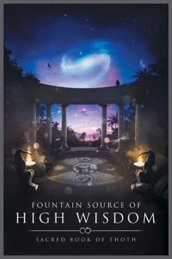 Fountain Source of High Wisdom: Sacred Book of Thoth