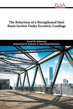 The Behaviour of a Strengthened Steel Beam Section Under Eccentric Loadings - Rasheed, Mohammed M.; Mohaisen, Saad Khalaf; Mahmoud, Kamal Sh