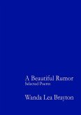 A Beautiful Rumor - Selected Poems