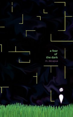 a fear of the dark - Decapua, M.