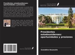 Presidentes estadounidenses: oportunidades y presiones - Bouzouita, Ezzeddine