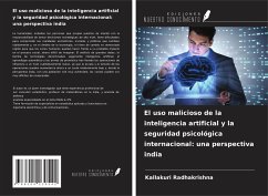 El uso malicioso de la inteligencia artificial y la seguridad psicológica internacional: una perspectiva india - Radhakrishna, Kallakuri