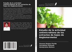 Estudio de la actividad antimicrobiana de los extractos de hojas de Aeglemarmelos - Parida, Gnyana Ranjan; Pattnaik, Gurudutta; Behera, Amulyratna