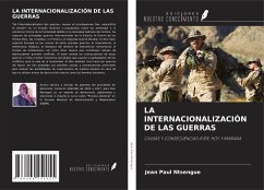 LA INTERNACIONALIZACIÓN DE LAS GUERRAS - Ntsengue, Jean Paul