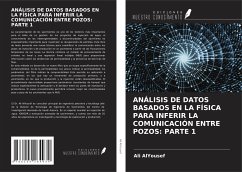 ANÁLISIS DE DATOS BASADOS EN LA FÍSICA PARA INFERIR LA COMUNICACIÓN ENTRE POZOS: PARTE 1 - Alyousef, Ali