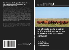 La eficacia de la gestión holística del pastoreo en el sistema de pastoreo comunal - Rantso, Tsele; Odenya, William; Chatanga, Peter