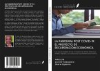 LA PANDEMIA POST COVID-19: EL PROYECTO DE RECUPERACIÓN ECONÓMICA