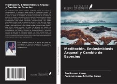 Meditación, Endosimbiosis Arqueal y Cambio de Especies - Kurup, Ravikumar; Achutha Kurup, Parameswara