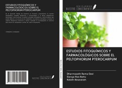 ESTUDIOS FITOQUÍMICOS Y FARMACOLÓGICOS SOBRE EL PELTOPHORUM PTEROCARPUM - Rama Devi, Dharmasoth; Battu, Ganga Rao; Basavaiah, Keloth