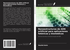 Nanoestructuras de ADN artificial para aplicaciones fotónicas y biomédicas - Amin, Rashid