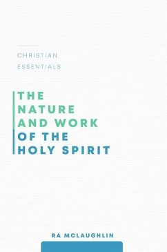 The Nature and Work of the Holy Spirit - McLaughlin, Ra