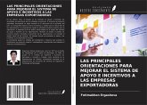 LAS PRINCIPALES ORIENTACIONES PARA MEJORAR EL SISTEMA DE APOYO E INCENTIVOS A LAS EMPRESAS EXPORTADORAS