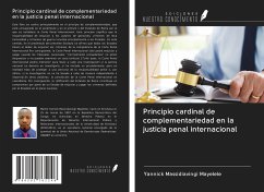 Principio cardinal de complementariedad en la justicia penal internacional - Massidiavingi Mayelele, Yannick