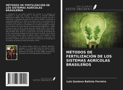 MÉTODOS DE FERTILIZACIÓN DE LOS SISTEMAS AGRÍCOLAS BRASILEÑOS - Batista Ferreira, Luiz Gustavo