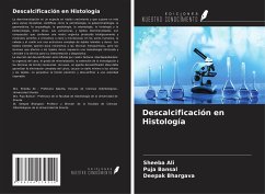 Descalcificación en Histología - Ali, Sheeba; Bansal, Puja; Bhargava, Deepak