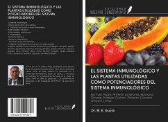 EL SISTEMA INMUNOLÓGICO Y LAS PLANTAS UTILIZADAS COMO POTENCIADORES DEL SISTEMA INMUNOLÓGICO - Gupta, M. K.