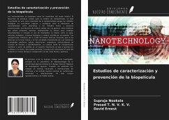 Estudios de caracterización y prevención de la biopelícula - Nookala, Supraja; T. N. V. K. V., Prasad; Ernest, David