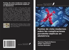 Puntos de vista modernos sobre las complicaciones purulento-sépticas en obstetricia - Negmatullaeva, Mastura; Tuksanova, Dilbar; Ahmedov, Farhod