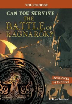Can You Survive the Battle of Ragnarök?: An Interactive Mythological Adventure - Berglund, Bruce