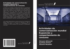 Actividades de comercialización mundial Exposición y comportamiento de consumo - Akhoundi, Maryam; Osman, Syuhaily; Nezakati, Hossein