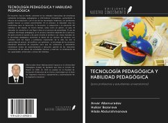 TECNOLOGÍA PEDAGÓGICA Y HABILIDAD PEDAGÓGICA - Allamuradov, Anvar; Bozorova, Hulkar; Abdurahmonova, Hilola