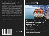 La aplicación de la Ley de Seguros Marítimos en materia de ciberpiratería/ciberataques