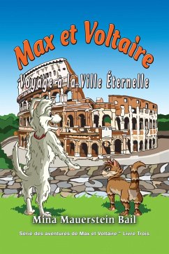 Max et Voltaire Voyage à la Ville Éternelle - Bail, Mina Mauerstien