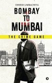 Bombay to Mumbai: The Crime Game