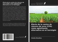 Efecto de la ceniza de cáscara de yuca (CPA) como aglutinante alternativo en el hormigón - Donaltus, Emeka