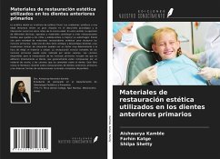 Materiales de restauración estética utilizados en los dientes anteriores primarios - Kamble, Aishwarya; Katge, Farhin; Shetty, Shilpa