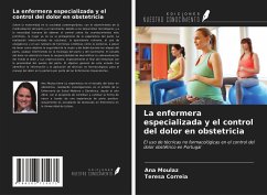 La enfermera especializada y el control del dolor en obstetricia - Moulaz, Ana; Correia, Teresa